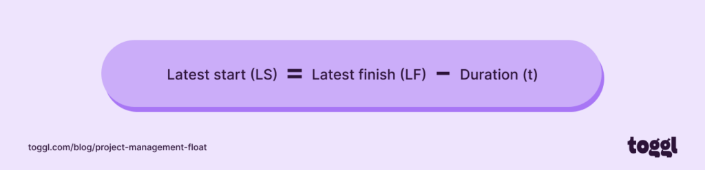 Latest start (LS) formula